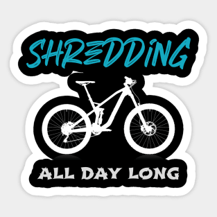 Shredding All Day Long, Cyclist Sticker